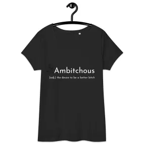 Ambitchous Women’s Fitted V-Neck T-Shirt